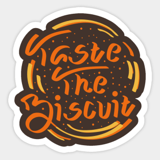 Taste The Biscuit Sticker